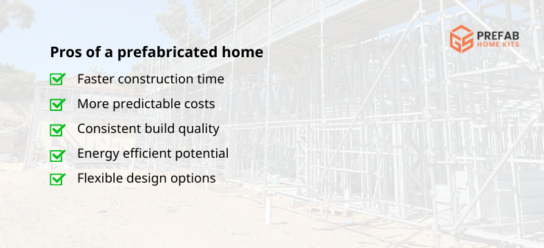 pros of a prefabricated home