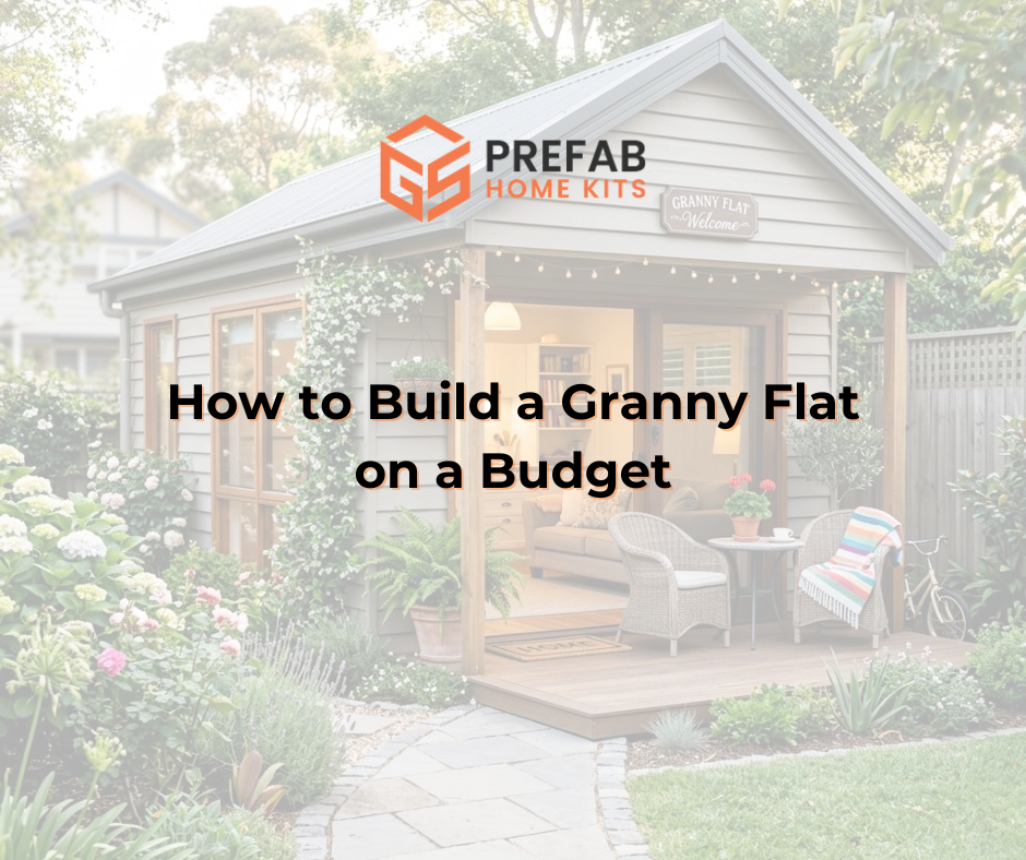 How to Build a Granny Flat on a Budget