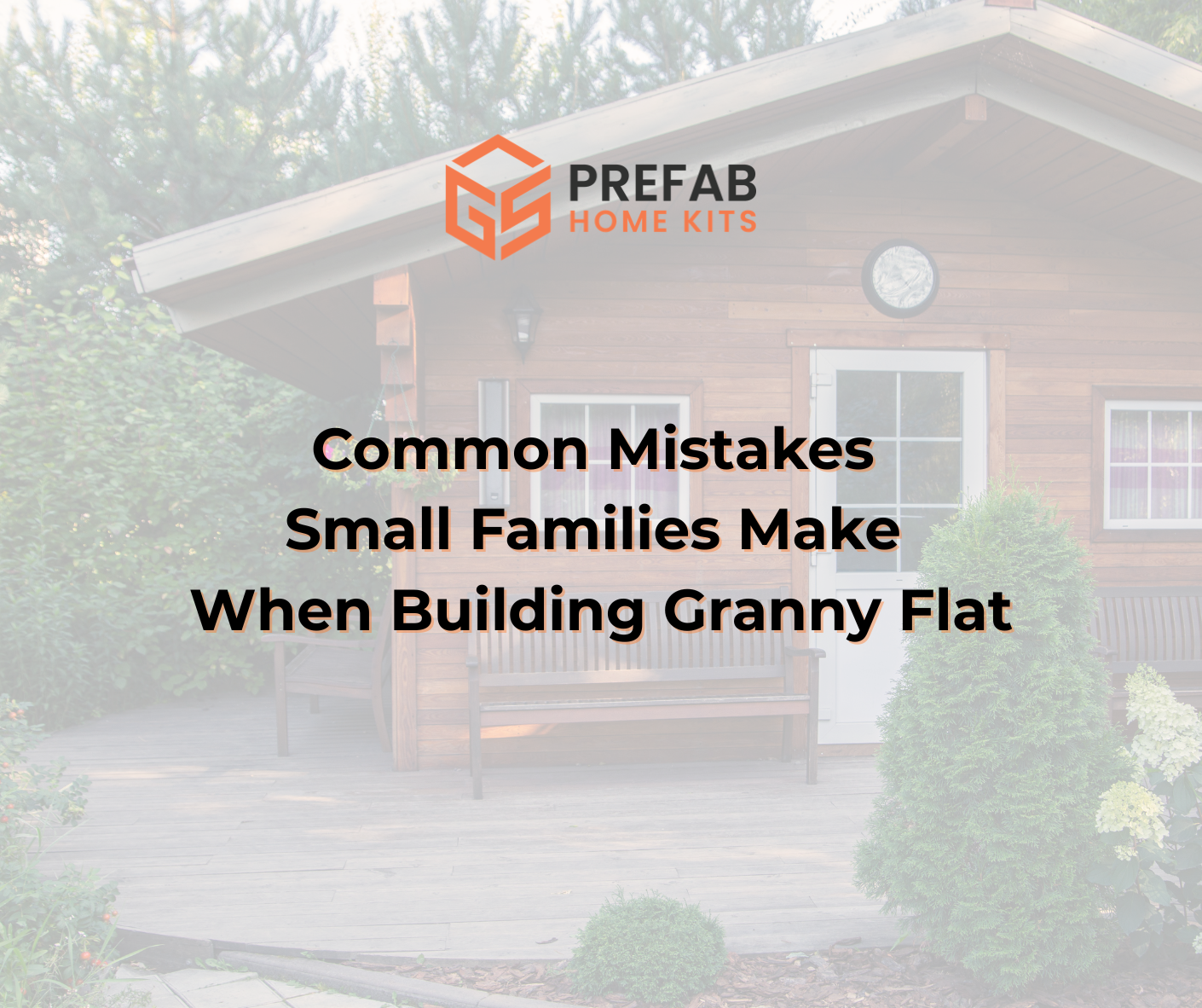common mistakes small families make when building granny flat