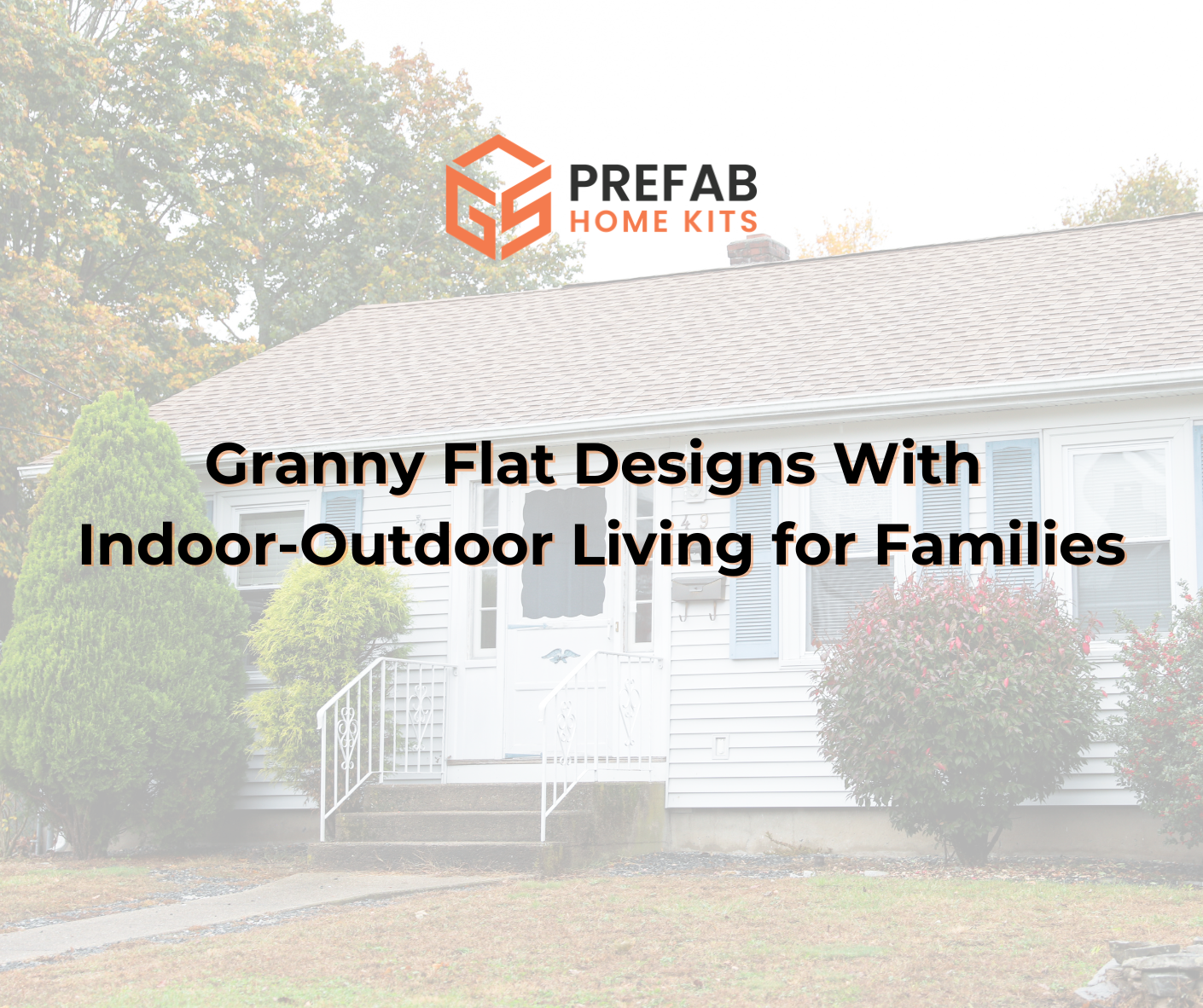 granny flat designs with indoor-outdoor living for families