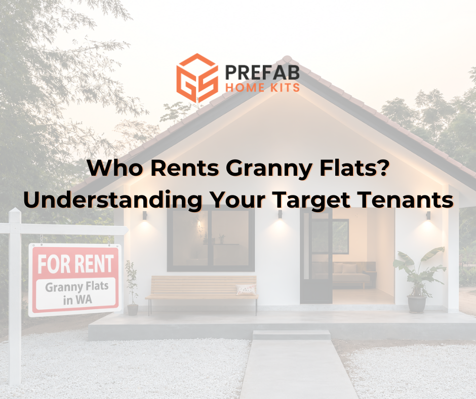 Who Rents Granny Flats? Understanding Your Target Tenants
