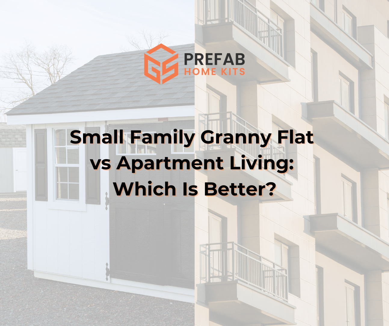 small family granny flat vs apartment living which is better